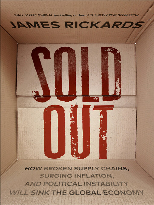 Title details for Sold Out by James Rickards - Available